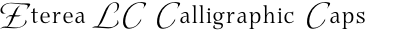 Eterea LC Calligraphic Caps + Italic